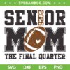 Senior Football Mom 2026 SVG, Football Mama Game Day Class of 2026 SVG PNG