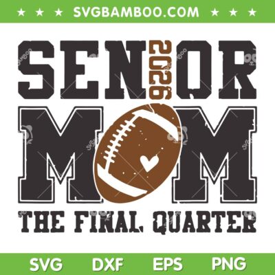 Senior Football Mom 2026 SVG, Football Mama Game Day Class of 2026 SVG PNG