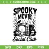 Spooky Movie Social Club SVG, Halloween TV SVG PNG, Horror Movie Social Club DXF SVG PNG EPS Spooky Movie Social Club SVG, Halloween TV SVG PNG, Horror Movie Social Club DXF SVG PNG EPS