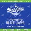 Blue Jay World Series 2025 SVG PNG, Toronto Baseball MLB Fall Classic 2025 SVG Blue Jay World Series 2025 SVG PNG, Toronto Baseball MLB Fall Classic 2025 SVG