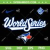 Blue Jays World Series 2025 SVG PNG, Toronto Baseball MLB World Series SVG