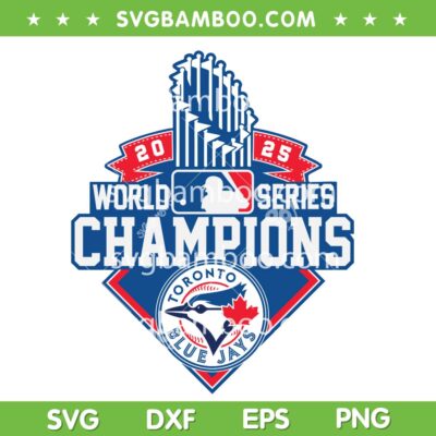 Blue Jays World Series Champions 2025 SVG, Toronto Baseball Championship 2025 SVG PNG Blue Jays World Series Champions 2025 SVG, Toronto Baseball Championship 2025 SVG PNG