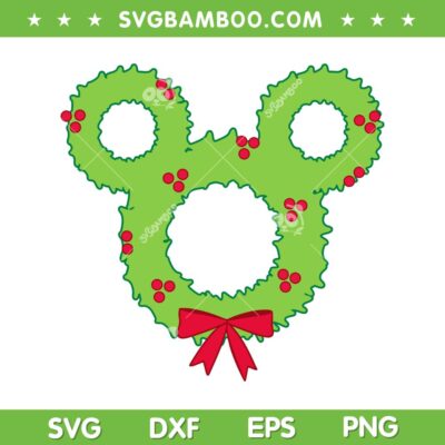Mickey Mouse Wreath Ears SVG, Disney Mouse Christmas Wreath SVG PNG Mickey Mouse Wreath Ears SVG, Disney Mouse Christmas Wreath SVG PNG
