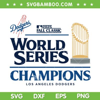 Dodgers World Series 2025 Champions SVG, LA Dodgers Championship 2025 SVG PNG
