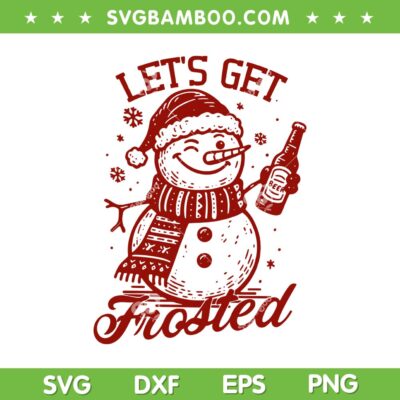 Snowman Lets Get Frosted SVG, Snowman Drinking Beer SVG PNG Snowman Lets Get Frosted SVG, Snowman Drinking Beer SVG PNG