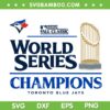 Toronto Blue Jays World Series Champions SVG, Blue Jays Championship 2025 SVG PNG Toronto Blue Jays World Series Champions SVG, Blue Jays Championship 2025 SVG PNG
