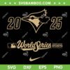 World Series Blue Jays 2025 SVG, Toronto Blue Jays MLB WS 2025 SVG PNG