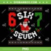 67 Six Seven Christmas Ugly Sweater PNG, Santa Xmas 6 7 Meme PNG