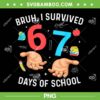 Bruh I Survived 67 Days of School PNG, Funny Six Seven Hands PNG Bruh I Survived 67 Days of School PNG, Funny Six Seven Hands PNG