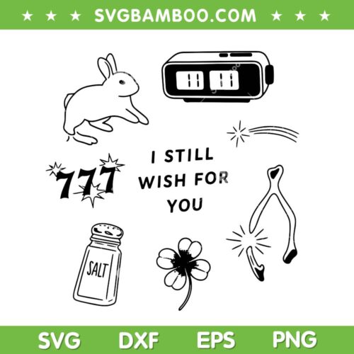 I Still Wish for You SVG PNG, Conan Gray Wish You Were Sober SVG, Eleven Eleven Conan Gray SVG PNG