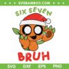 Dandy's Christmas Six Seven Bruh SVG, Gourdy 67 Meme SVG PNG Dandy's Christmas Six Seven Bruh SVG, Gourdy 67 Meme SVG PNG