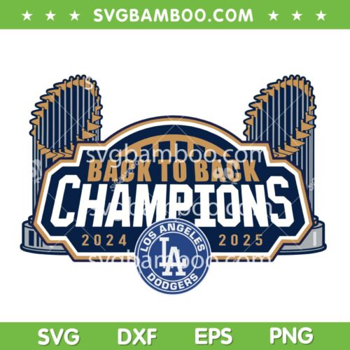 Dodgers Back to Back Champions SVG, LA Dodgers Championship 2025 SVG PNG