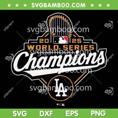 Dodgers World Series Champions SVG PNG, LA Dodgers Back to Back 2025 SVG