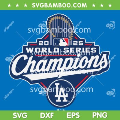 LA Dodgers World Series 2025 Champions SVG, We Rule October Dodgers SVG PNG LA Dodgers World Series 2025 Champions SVG, We Rule October Dodgers SVG PNG
