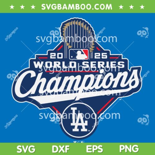LA Dodgers World Series 2025 Champions SVG, We Rule October Dodgers SVG PNG