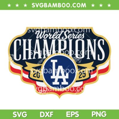 Dodgers World Series Champions 2025 SVG, LA Dodgers We Rule October SVG PNG