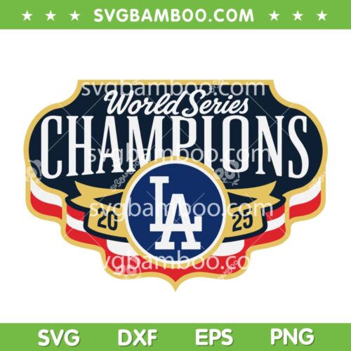 Dodgers World Series Champions 2025 SVG, LA Dodgers We Rule October SVG PNG