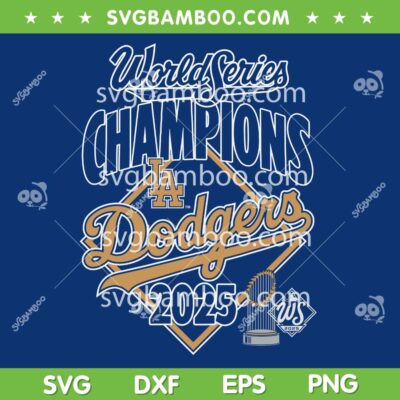 Dodgers Back to Back SVG PNG, LA Dodgers World Series Champions 2025 SVG Dodgers Back to Back SVG PNG, LA Dodgers World Series Champions 2025 SVG