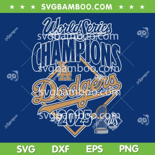 Dodgers Back to Back SVG PNG, LA Dodgers World Series Champions 2025 SVG