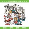 Frosty the Snowman Movie Characters SVG, Christmas 2025 Frosty the Snowman SVG PNG Frosty the Snowman Movie Characters SVG, Christmas 2025 Frosty the Snowman SVG PNG