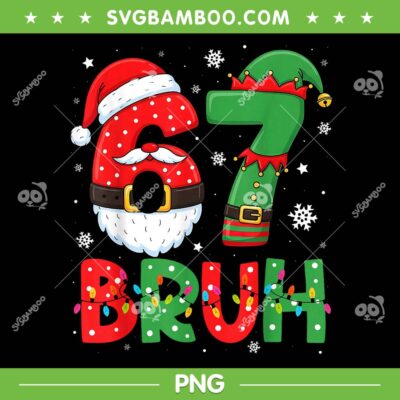 Funny Christmas Bruh 67 PNG, Six Seven Santa Elf Meme Xmas PNG