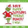 Funny Grinch Rock Paper Scissors SVG, Christmas Grinch Throat Punch i Win SVG PNG