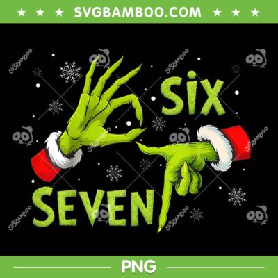 Funny Grinch Six Seven PNG, 6 7 Christmas Grinch Hand PNG, 67 Meme