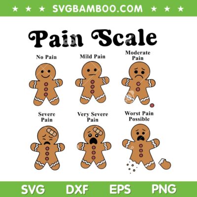 Gingerbread Pain Scale SVG PNG, Funny Gingerbread Emotion SVG, No Pain Mild Pain Moderate Pain Gingerbread Pain Scale SVG PNG, Funny Gingerbread Emotion SVG, No Pain Mild Pain Moderate Pain