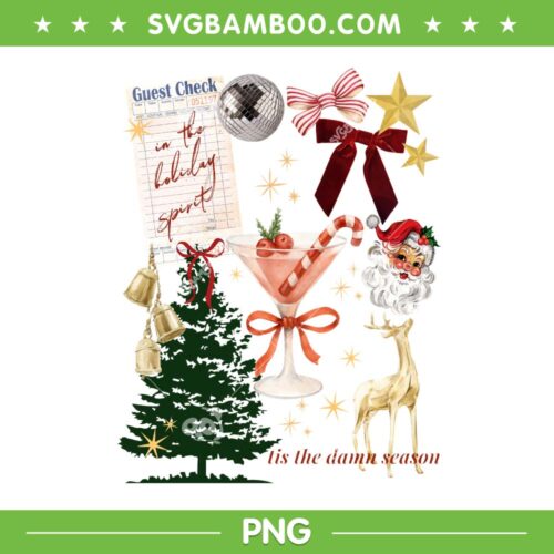 In the Holiday Spirit Sweatshirt PNG, Christmas Tis the Damn Season PNG