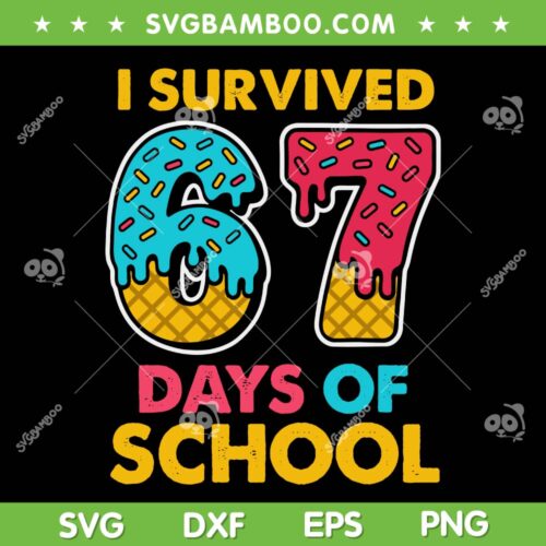 Ice Cream I Survived 67 Days SVG, Ice Cream Drip Six Seven Meme SVG PNG