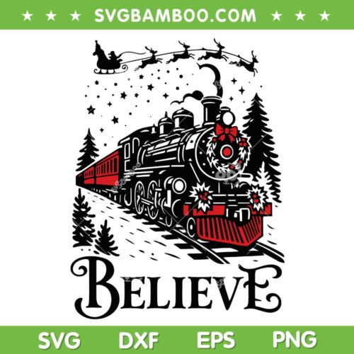 Polar Express Believe Xmas 2025 SVG, Train Believe Christmas SVG PNG