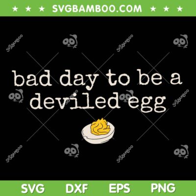 Bad Day to Be a Deviled Egg SVG, Retro Funny Thanksgiving Dinner SVG PNG