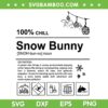 Snow Bunny SVG, Funny Trendy Snow Bunny 100 Chill SVG PNG Snow Bunny SVG, Funny Trendy Snow Bunny 100 Chill SVG PNG