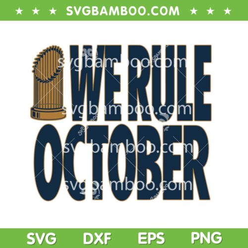 We Rule October Dodgers SVG, Dodgers World Series 2025 SVG PNG