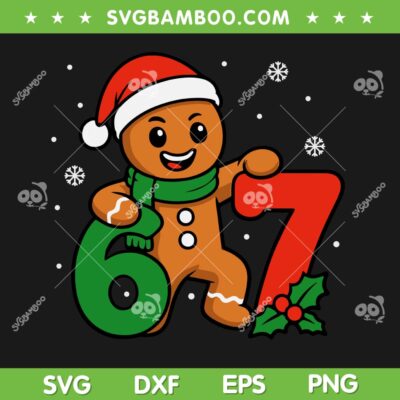 Gingerbread 67 Christmas SVG, Six Seven Christmas Meme SVG PNG Gingerbread 67 Christmas SVG, Six Seven Christmas Meme SVG PNG