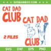 Cat Dad Club SVG PNG, Life is Better with Cats SVG, Papa Cat Father's Day DXF SVG PNG EPS Cat Dad Club SVG PNG, Life is Better with Cats SVG, Papa Cat Father's Day DXF SVG PNG EPS