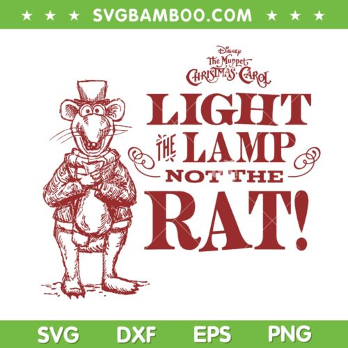 Disney The Muppet Christmas Carol SVG, Light The Lamp Not The Rat SVG PNG