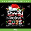 Family Christmas 2025 PNG, Family Making Memories Together Xmas PNG