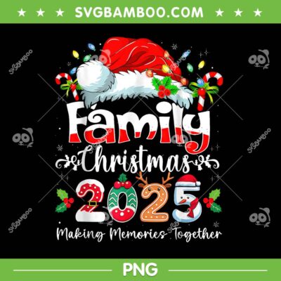 Family Christmas 2025 PNG, Family Making Memories Together Xmas PNG Family Christmas 2025 PNG, Family Making Memories Together Xmas PNG
