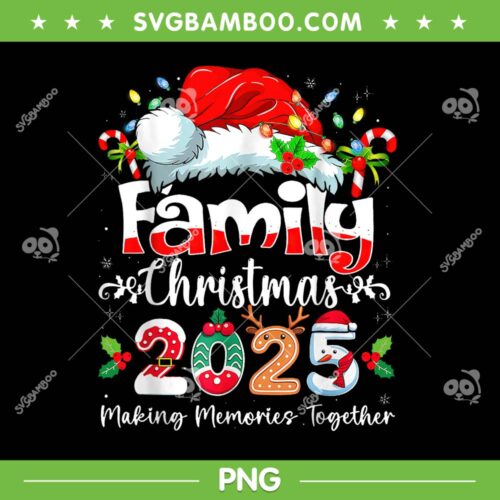 Family Christmas 2025 PNG, Family Making Memories Together Xmas PNG