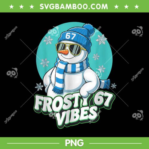Frosty Vibes 67 PNG, Snowman Six Seven Meme PNG, Funny Winter 6 7