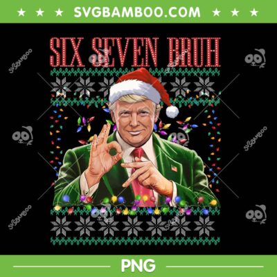 Funny Trump 6 7 Christmas PNG, Trump Bruh 67 Ugly Christmas Sweater PNG Funny Trump 6 7 Christmas PNG, Trump Bruh 67 Ugly Christmas Sweater PNG