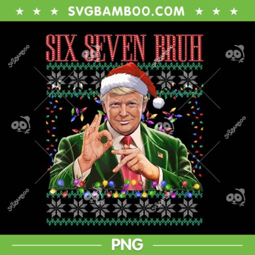 Funny Trump 6 7 Christmas PNG, Trump Bruh 67 Ugly Christmas Sweater PNG