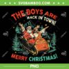 Jesus Santa The Boys are Back in Town PNG, Funny Santa Claus and Jesus Merry Christmas PNG