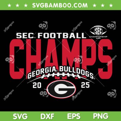 Georgia SEC Football Champions SVG PNG, Bulldogs Champs 2025 2026 SVG Georgia SEC Football Champions SVG PNG, Bulldogs Champs 2025 2026 SVG