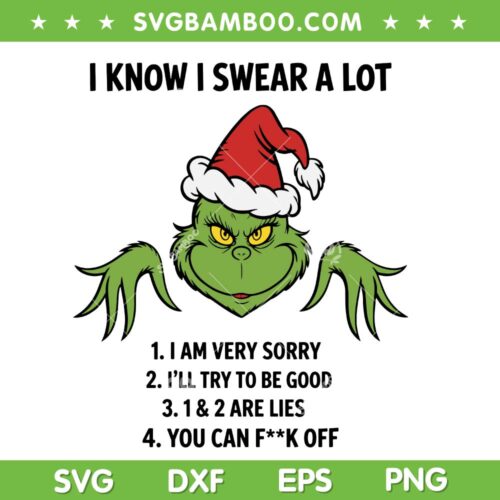 Grinch I Know i Swear a lot SVG, Grinch To do List SVG PNG