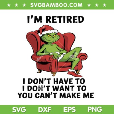 Grinch Im Retired i Don't Have to SVG, Mr Grinch Chair SVG PNG, You're a Mean One Mr Grinch Grinch Im Retired i Don't Have to SVG, Mr Grinch Chair SVG PNG, You're a Mean One Mr Grinch