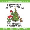 Grinch Decor Christmas Tree SVG, Grinch i Did Not Trip the Floor Looked Sad SVG PNG Grinch Decor Christmas Tree SVG, Grinch i Did Not Trip the Floor Looked Sad SVG PNG