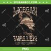 Morgan Wallen Long Live Cowgirls PNG, Retro Morgan Wallen Western Album PNG Morgan Wallen Long Live Cowgirls PNG, Retro Morgan Wallen Western Album PNG