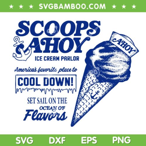Stranger Things Scoops Ahoy SVG, Ahoy Cool Down SVG PNG
